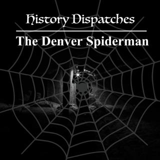 The Denver Spiderman