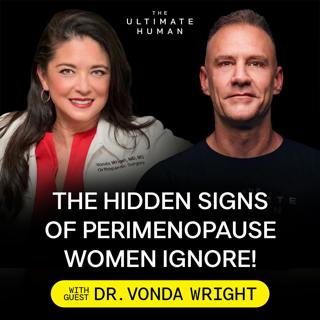 215. Dr. Vonda Wright: On Menopause, Women’s Hormone Therapy, and Perimenopause Symptoms