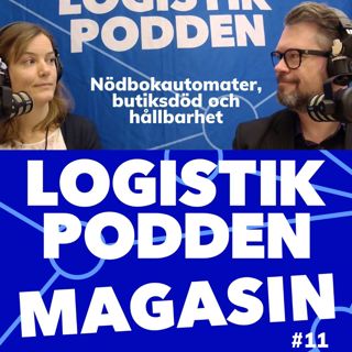 Logistikpodden Magasin #11 - Nödbokautomater, butiksdöd och hållbarhet