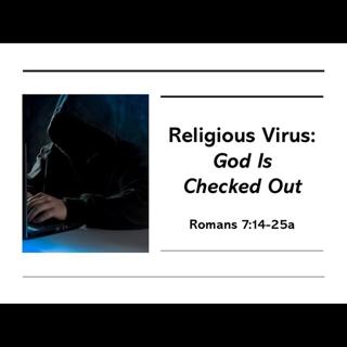 Religious Virus: God is Checked Out - 7/5/2026 - Pastor Kyle Weeks