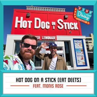 Hot Dog on a Stick (Part One: Eat Deets) feat. Monis Rose (Restaurant Fiction Podcast) & Alex Borstein (Family Guy, The Marvelous Mrs. Maisel)