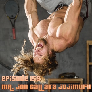 Episode 159 - Mr. Jon Call aka Jujimufu