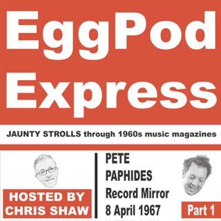 S2 Ep6: Pete Paphides - Record Mirror 8 April 1967 part 1