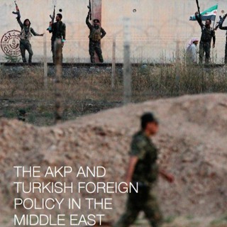 The AKP and Turkish Foreign Policy in the Middle East