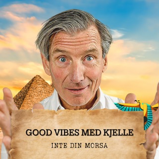 Good vibes med Kjelle