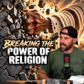 Breaking The Power of Religion Ep. 2