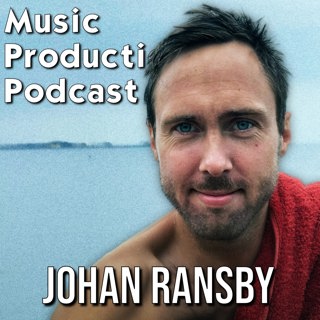 #363: Finish Every Song You Start with Johan Ransby