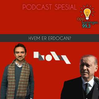 Podkast spesial: Hvem er Erdogan?