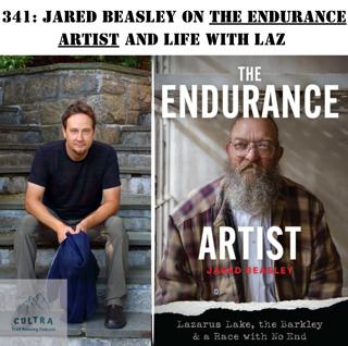341: Jared Beasley on The Endurance Artist and Life with Laz