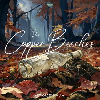The Copper Beeches - Part Two