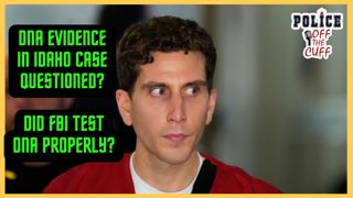 Was the DNA in the Idaho 4 case collected_ and tested properly_