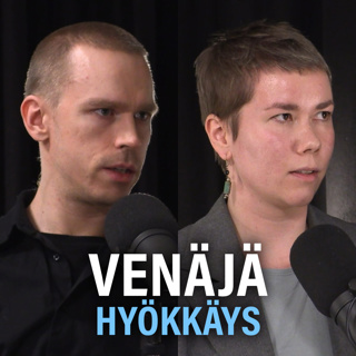 Ukraina: Venäjän hyökkäys ja informaatiosota (Jyri Lavikainen & Emma Rimpiläinen) | Puheenaihe 211