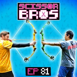 S1 Ep81: Bows, Arrows and Tasty Pig Eyes | Scissor Bros w/ Steebee Weebee & Jeremiah Watkins | Ep 81