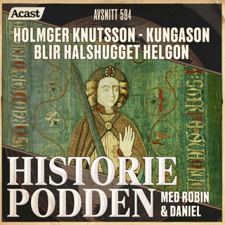 594. Holmger Knutsson - kungason blir halshugget helgon