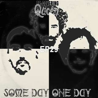 Ep 29 : Some Day One Day