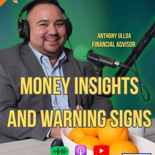 S4.EP7 - Anthony Ulloa: Guiding the Valley to Win the Money Game
