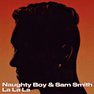 Naughty Boy & Sam Smith - La La La (TikTok Version)