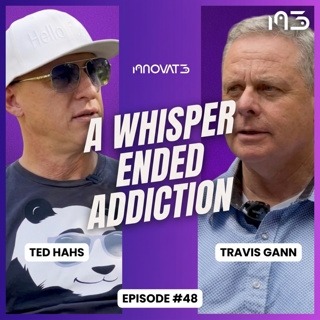 #48: A Whisper That Ended Five Years of Meth Addiction | Travis Gann