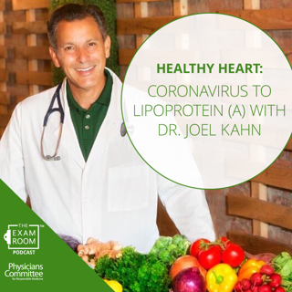 Healthy Heart: Coronavirus to Lipoprotein(a) With Dr. Joel Kahn