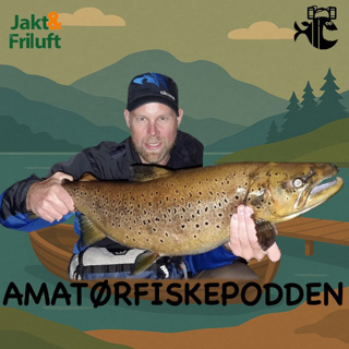 Episode 33 - Ørretfiske i elv (Gjest: Inge Rønning)