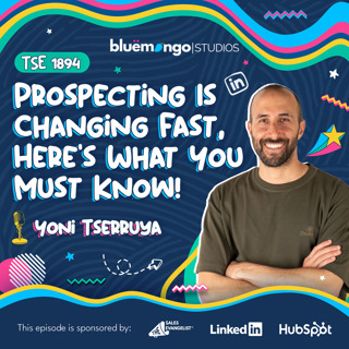 Prospecting Is Changing Fast, Here's What You Must Know! | Yoni Tserruya - 1894