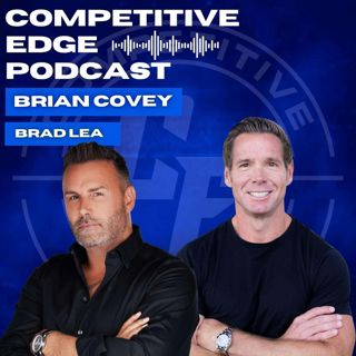 The Secret To Building A Winning Brand & Mastering Ai w/ Brad Lea :: Ep 166 Competitive Edge Podcast