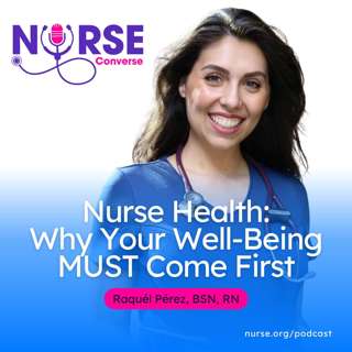 Nurse Health: Why Your Well-Being MUST Come First (With Raquél Pérez and Georgina Villarreal)