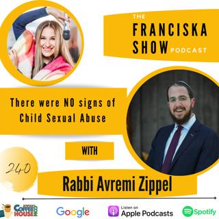 There were NO signs of Child Sexual Abuse - with Rabbi Avremi Zippel