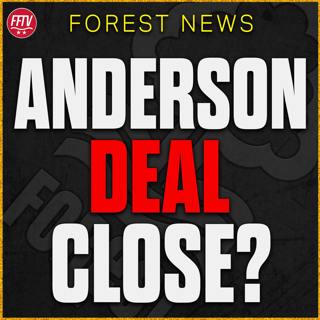 Anderson Deal Close As Man City Prepare For Medical! Romano Drops Update | Nottingham Forest News