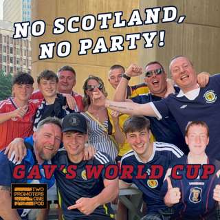 No Scotland, No Party (Gav's World Cup)