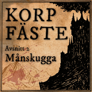Korpfäste 2 - Månskugga