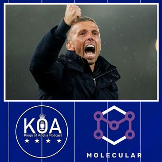 635: Kings of Anglia - Our verdict as Town close in on their new manager