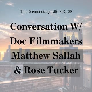 5 Reasons to Study Documentary Filmmaking + Conversation with Aussie Doc Filmmakers, Matthew Salleh & Rose Tucker