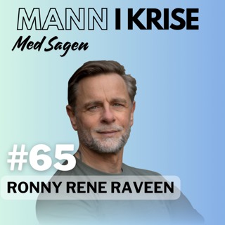 #65 Ronny Rene Raveen -  Blålys Og Kokain - Oppvekst, Skoleflink, Marinen, Politi, Kosovo og Libanon, Episoden som endret alt, Alkohol og Rus, Fengsel, Snu skuta, Integritet, Lykke, Villighetsstyrke++