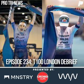 Episode 234: T100 London Debrief