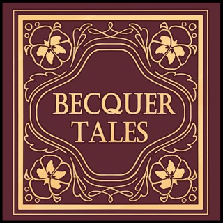 Podcast Recommendation: Becquer Tales (+ apology)