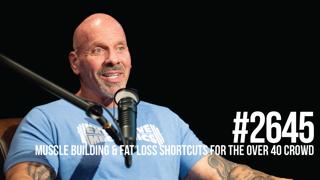 2645: Muscle Building & Fat Loss Shortcuts for the Over 40 Crowd With Stan Efferding