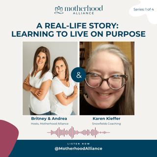 A Real-Life Story: Learning to Live On Purpose w/ Karen Kieffer | Snowfields Coaching