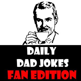 Fan Edition | Our listeners send in their best Dad Jokes!  
