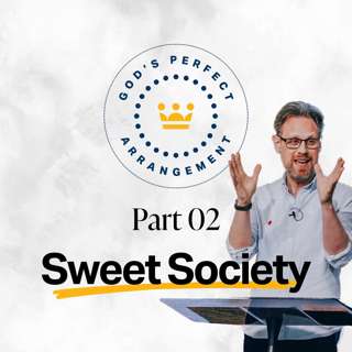 God's Perfect Arrangement: Sweet Society (Christopher Alton)