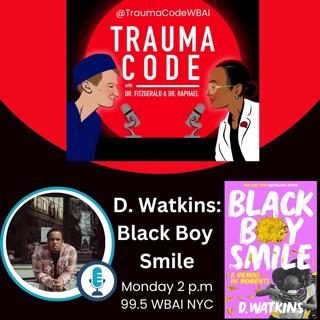 Black Boy Smile with D. Watkins