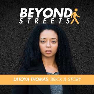 Listening as Strategy: Building Trust in Changing Communities with LaToya Thomas of Brick & Story