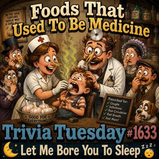(Overnight Music) Foods That Used To Be Medicine | Trivia Tuesday | #1633 Let Me Bore You To Sleep