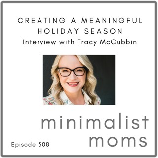 "The Holidays Become a Mosh-Pit of Spending" with Tracy McCubbin (EP308)