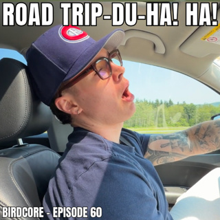 E60 - Road Trip-du-Ha! Ha!