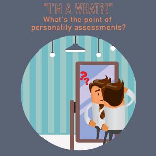 040 - I'm a WHAT?! What's the point of personality assessments?