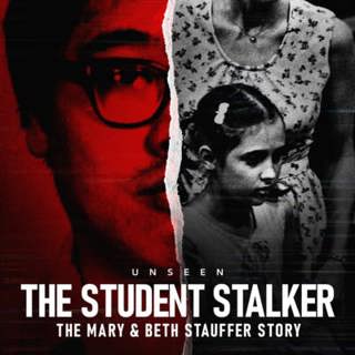 Stalked by Her Obsessed Student: The Disturbing Case of Mary & Beth Stauffer | UNSEEN