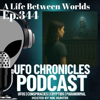 Ep.344 A Life Between Worlds
