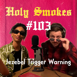 Jezebel Trigger Warning (w/Elim Almedom ) HSSB #103