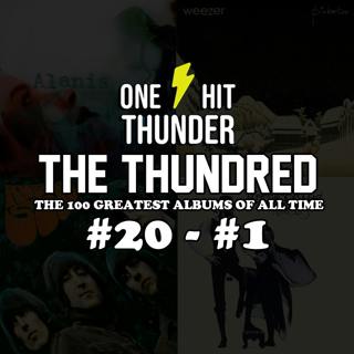 THE THUNDRED: The Top 100 Albums of All Time (#20 - #1)